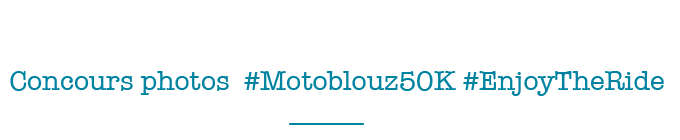 Portraits de Motards - Concours photos #Motoblouz50K #EnjoyTheRide