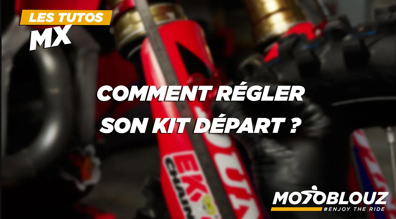 Tuto moto cross : régler son kit départ